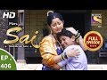 Mere Sai - Ep 406 - Full Episode - 15th April, 2019