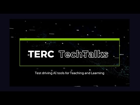 TERC Tech Talks Episode 2: ChatGPT Study Mode Part 2 - video from TERC