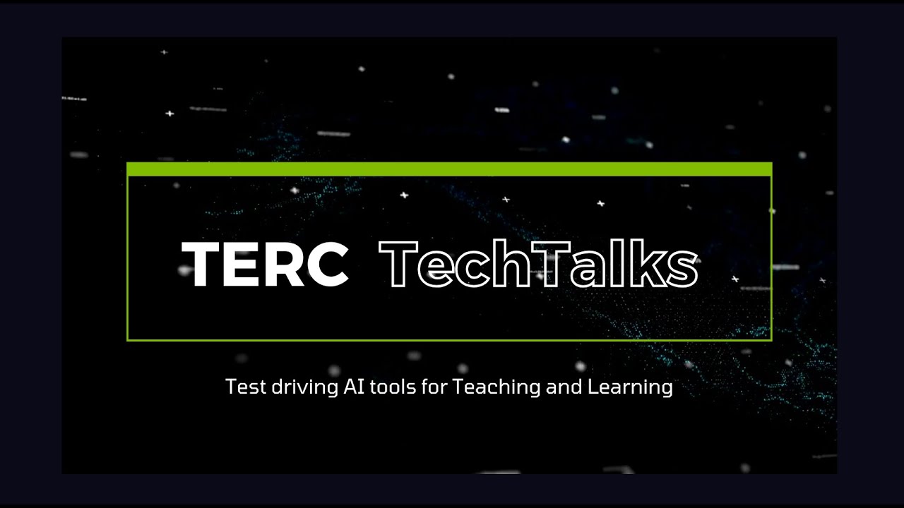 TERC Tech Talks Episode 2: ChatGPT Study Mode Part 2