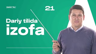 Dariy tilida izofa | 21-dars | Dariy tilini 0 dan o'rganish