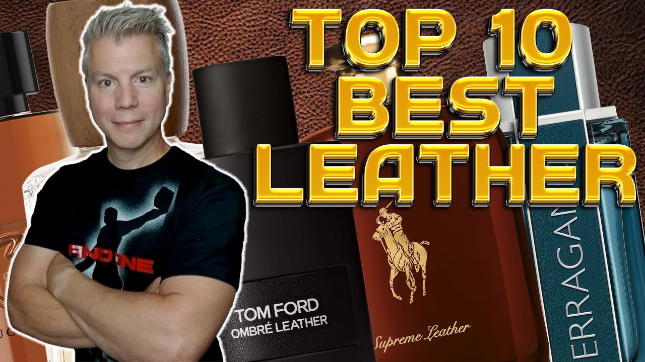 Top 10 Best Leather Fragrances To Leave A Lasting Impression! - YouTube