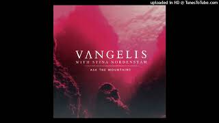 Vangelis - Ask The Mountains (Extended Version) (Feat. Stina Nordenstam)