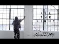 Chris Elijah All The Light Official Video mp3