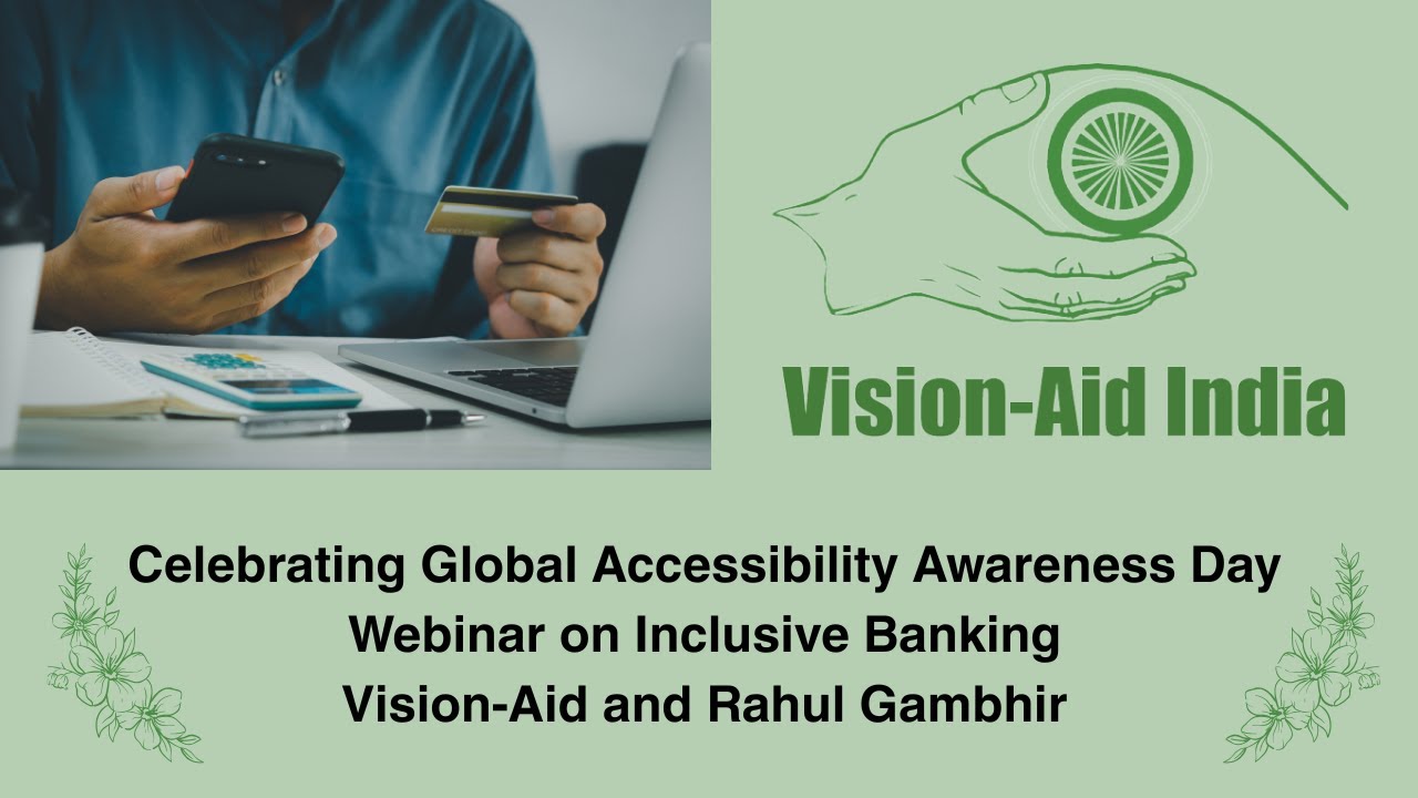 Vision-Aid Webinar: Celebrating Global Accessibility Awareness Day (GAAD) 2025 with Rahul Gambhir