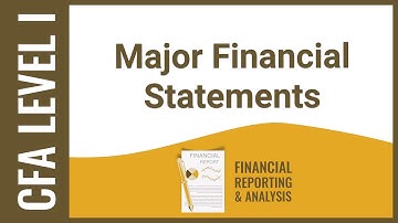 CFA Level I FRA - Major Financial Statements