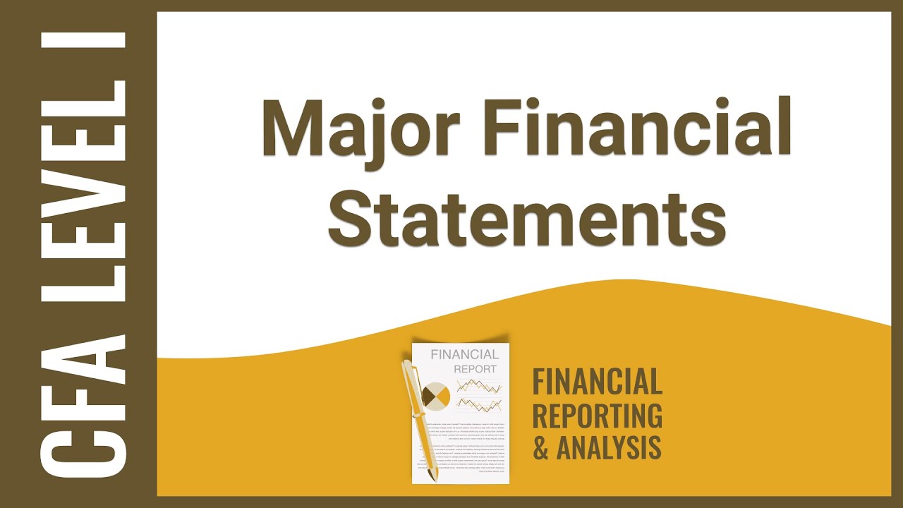 Cfa Level I Fra - Major Financial Statements