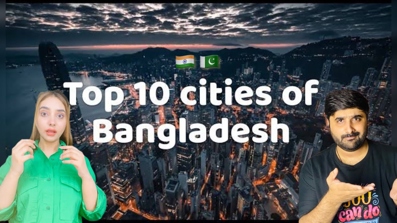 Pak reacts on Top 10 cities of Bangladesh 2020. বাংলাদেশের সেরা ১০ শহর।🇮🇳🇵🇰