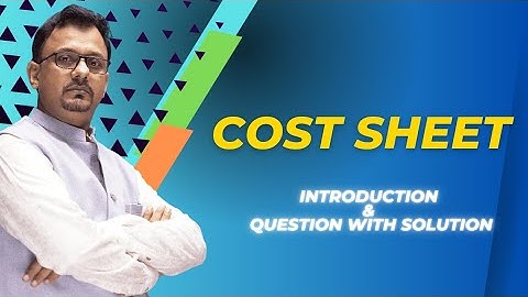 Cost Sheet | Introduction | Question with Solution | BBA/B.COM, CA/CS and foundation| my niftians