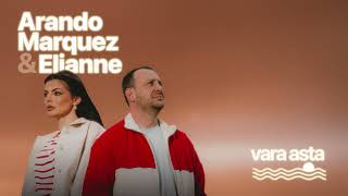 Arando Marquez feat Elianne - Vara asta