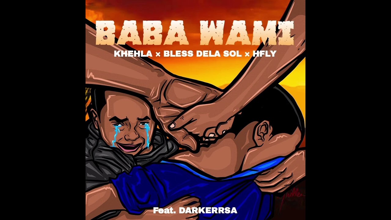 Baba Wami: Khehla x Bless Dela Sol x Hfly feat DarkerRSA