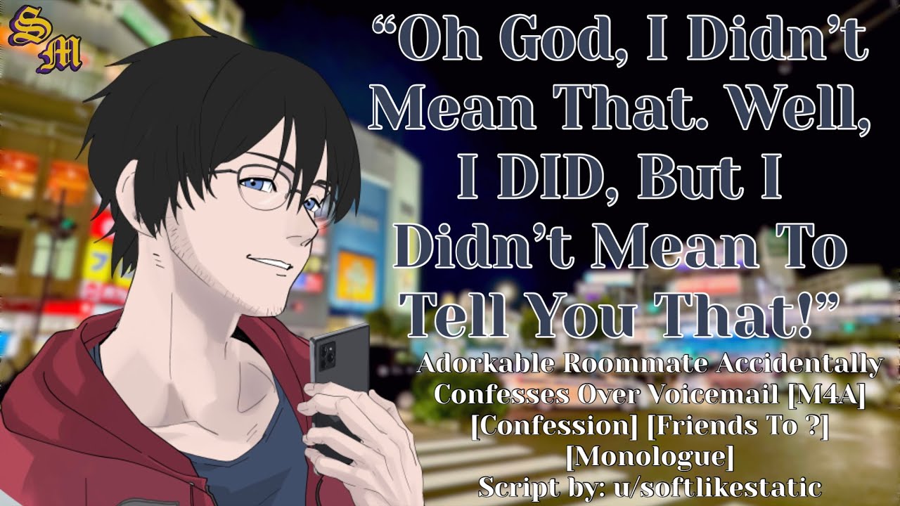 Adorkable Roommate Accidentally Confesses Over Voicemail [M4A] [Confession] [Friends To ?]