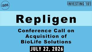 Repligen Conference Call on Acquisition of BioLife Solutions | July 22, 2026