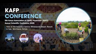 Kenya Association of Family Physicians (KAFP) Scientific Conference 2026 |Sarova Whitesands, Mombasa