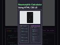 Neumorphic Calculator Cool using HTML CSS JavaScript💻😨Simple and Cool Calculator Dark/light ☠️🔥 #css