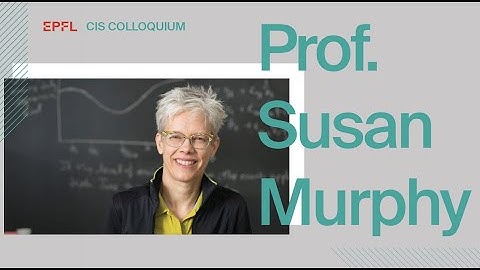 Prof. Susan Murphy "We used Reinforcement Learning; but did it work?"