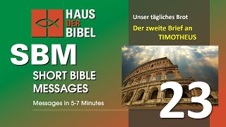 Haus der Bibel / Unser tägliches Brot - Folge 23: Der zweite Brief an Timotheus