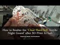 How to finalize the ‘Clear Hard/Soft Acrylic Night Guard’ after 3D Print In-Lab
