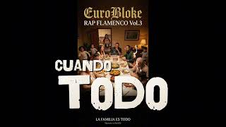 La Familia Es Todo | EuroBloke — RAP FLAMENCO Vol.3 (Lyric Video Oficial)