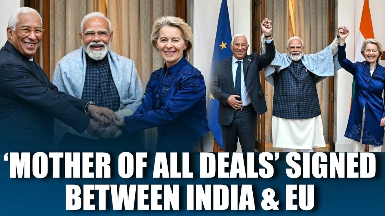 WATCH: Historic Trade Pact: India And EU Celebrate ‘Mother Of All Deals ...
