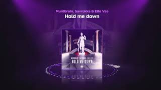 Murdbrain, Savrokks,  Elle Vee - Hold me down