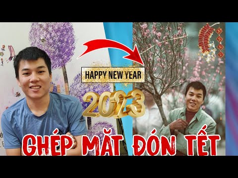 Video CÁCH GHÉP MẶT ẢNH TẾT 2023 LÀM AVATAR BẰNG... - youtube