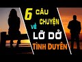 LỠ DỞ TÌNH DUYÊN VÌ TIN BÓI TOÁN | 6 Câu Chuyện Về LỠ DỞ TÌNH DUYÊN Bạn Trẻ Nên Nghe 1 Lần Nhé