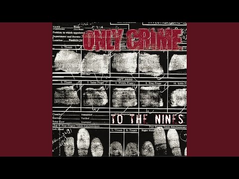 Only Crime — To the Nines