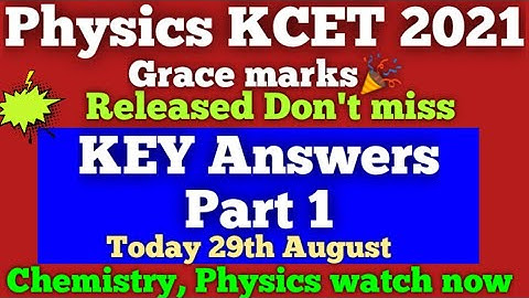 KCET Physics Keyanswer |Part 1 KCET Key answers (Unofficial Keyanswer |KCETPhysics 2021