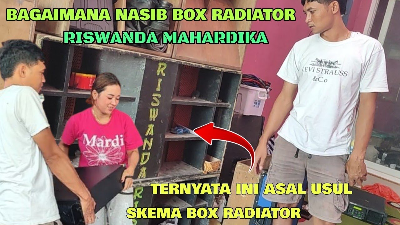 Bagaimana nasib box radiator  Riswanda Mahardika ‼️