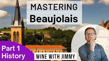 WSET Level 4 (WSET Diploma) D3 Mastering Beaujolais. Part 1 - History
