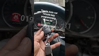 Toyota Axio car remote key programming done bd🇧🇩🇧🇩☎️01920-979531