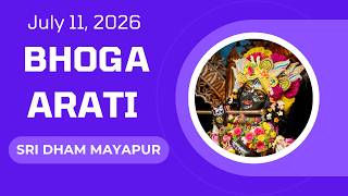 Bhoga Arati Sri Dham Mayapur - July 11, 2026