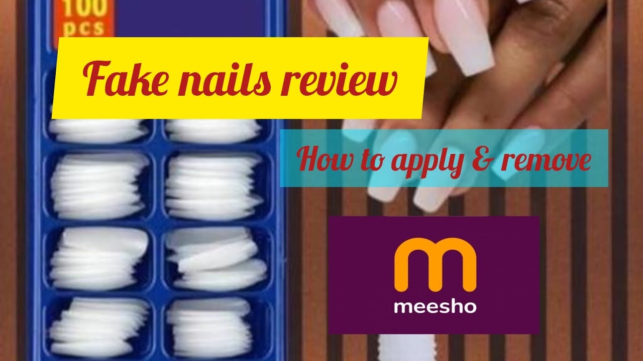 Meesho fake nails review how to apply and remove tutorial south