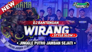 DJ BANTENGAN WIRANG SLOW PUTRO JAMBAN SEJATI  remixer by:DJ SAMID PROJECT