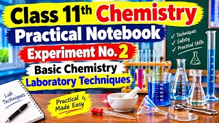 Class 11th Chemistry Practical Notebook Experiment No.2 l Basic Chemistry Laboratory Techniques 