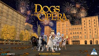 ‘Dogs at the Opera’ official trailer