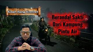 Download lagu Berandal Sakti di Kampung Pintu Air || Kisah Bang Kombet