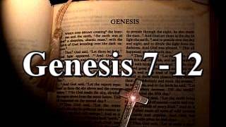 King James Audio Bible - Genesis Chapters 7-12 Genesis 7 King James Version