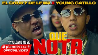 EL CHUKY DE LEWA ❌ YOUNG GATILLO - QUE NOTA (Prod. by DrumzIt) [Official Video]