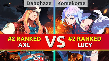 GGST ▰ Dabohaze (#2 Ranked Axl) vs Komekome (#2 Ranked Lucy). High Level Gameplay