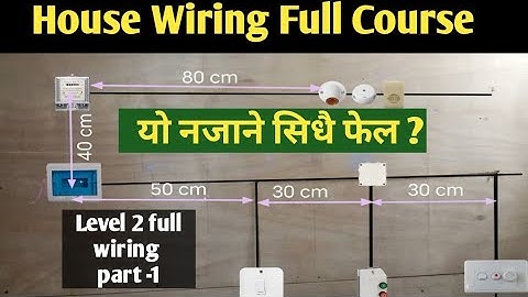 Full house wiring nepali/ctevt building electrician level 2/Electrical treating nepal