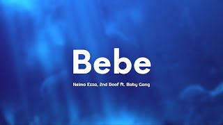 Neima Ezza, 2nd Roof - BEBE (Testo/Lyrics) ft. Baby Gang
