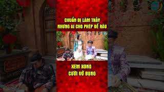 Vượng Râu không cho đệ tử để râu - Xem Cười Vỡ Bụng #shorts