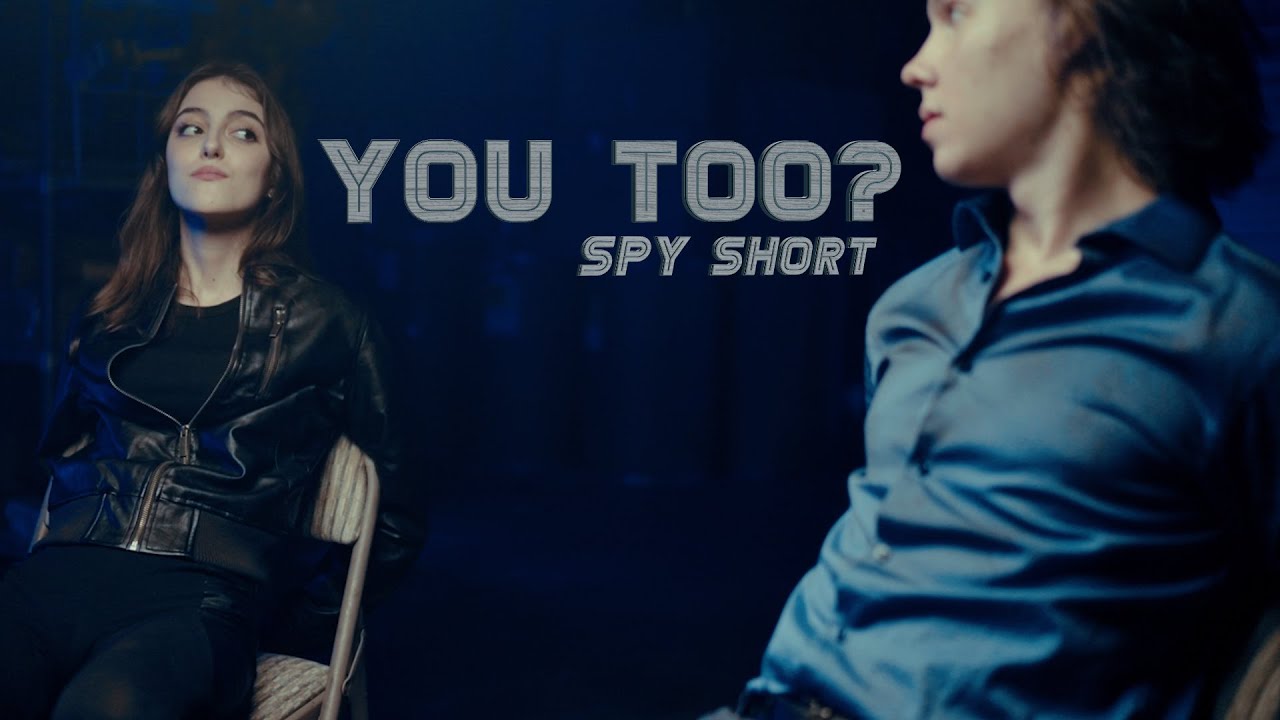 YOU TOO Spy Short Film