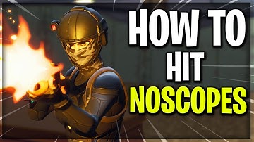How To Hit EVERY NO SCOPE In Fortnite-How To Hit No Scopes