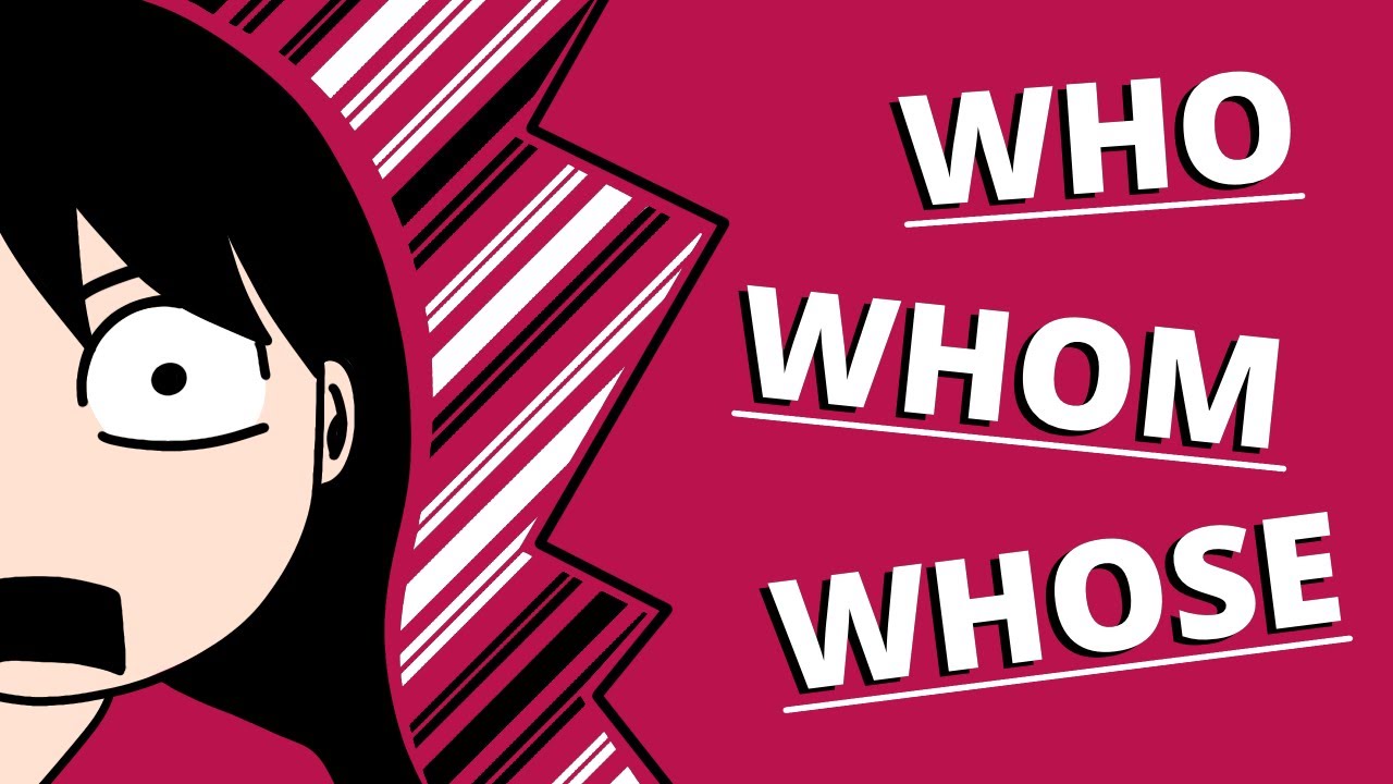 WHO WHOM WHOSE - YouTube