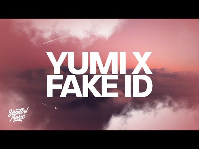 Yumi x Fake ID (TikTok Mashup) class=
