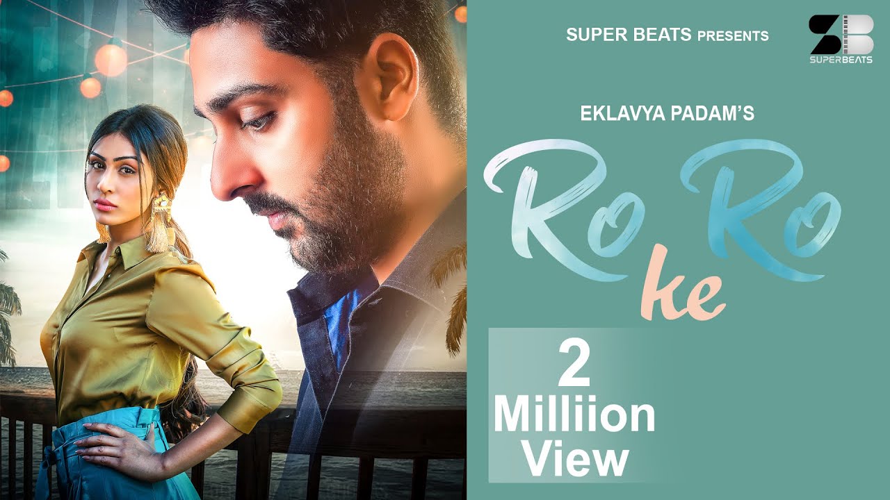 Ro Ro Ke | Eklavyaa padam | Superbeats | Myra sareen | Latest Punjabi Sad song 2020