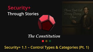 The Constitution Was a Security Framework?! | Security+ 1.1