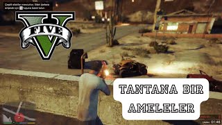 GTA 5  - Tantana 1 Ameleler